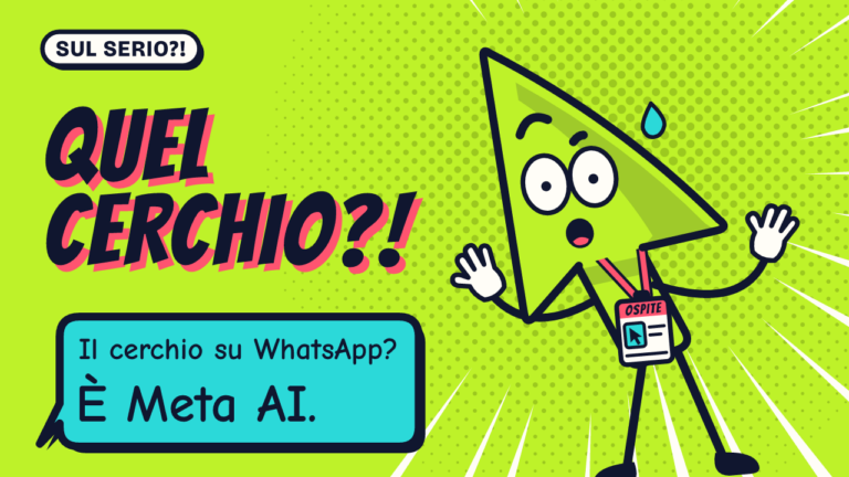 Serio, il cursore di AI Sul Serio, sorpreso: «Quel cerchio?!». Nel fumetto: «Il cerchio su WhatsApp? È Meta AI.»